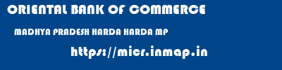 ORIENTAL BANK OF COMMERCE  MADHYA PRADESH HARDA HARDA MP   micr code